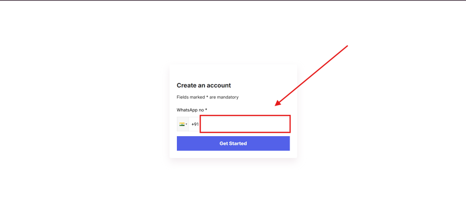 Step 5 Enter mandatory WhatsApp number and click Get Started