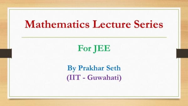 Mathematics Lecture Series for JEE cover