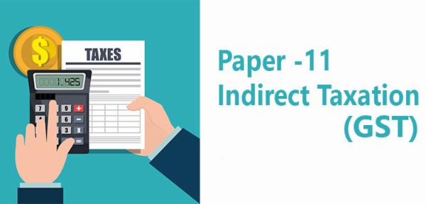Paper 11 Indirect Taxation (GST) cover