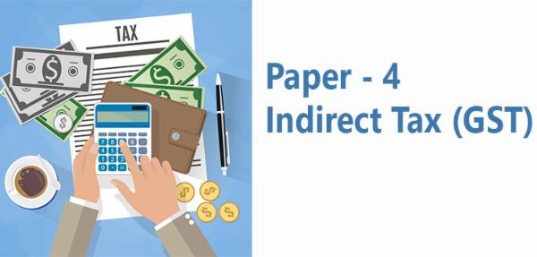Paper 4 Indirect Tax (GST) cover