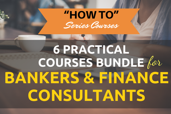 6 Practical Courses Bundle for Bankers & Finance Consultants cover