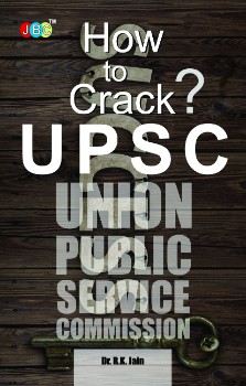 “HOW TO CRACK UPSC” (Civil Services Examination) – ‘An Outlook’. cover