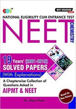 NEET CRACKERS: 19 Years (2001-2019) Solved Papers (With Explanations) A Chapterwise Collection of Questions Asked in AIPMT & NEET Chemistry cover