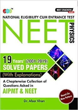 NEET CRACKERS: 19 Years (2001-2019) Solved Papers (With Explanations) A Chapterwise Collection of Questions Asked in AIPMT & NEET Physics cover