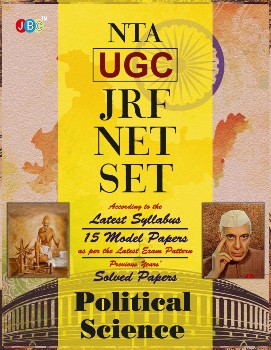 “POLITICAL SCIENCE” ‘NTA UGC’ JRF/NET/SET:- 15 Model Papers (as per the Latest Exam Pattern) with Previous years’ Solved Papers. cover