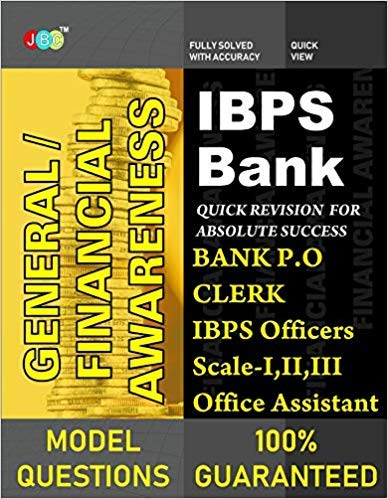 IBPS Bank General/ Financial Awareness: Bank PO, Clerk, IBPS Officers Scale-I, II, III, Office Assistant, Questions asked in Previous Years (2011-2018). cover