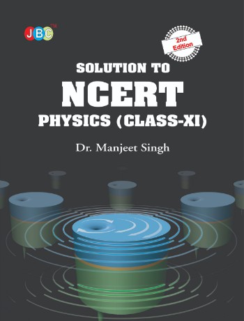 Solution to NCERT PHYSICS (Class XI) cover