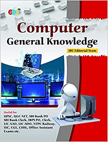 Computer General Knowledge Useful for: UPSC, UGC NET, SBI Bank PO SBI Bank Clerk, IBPS PO, Clerk, LIC AAO, LIC ADO, NTPC Railway, SSC, CGL, CHSL, Office Assistant Exams cover