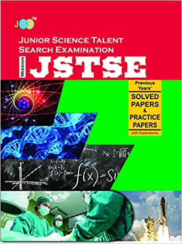 JUNIOR SCIENCE TALENT SEARCH EXAMINATION (JSTSE):— Previous Years’ Solved Papers & Practice Papers cover