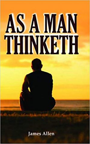 As A Man Thinketh by James Allen cover