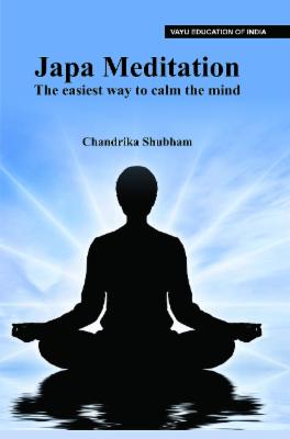 Japa Meditation – The Easiest Way To Calm The Mind (Chandrika Shubham) by Chandrika Shubham cover