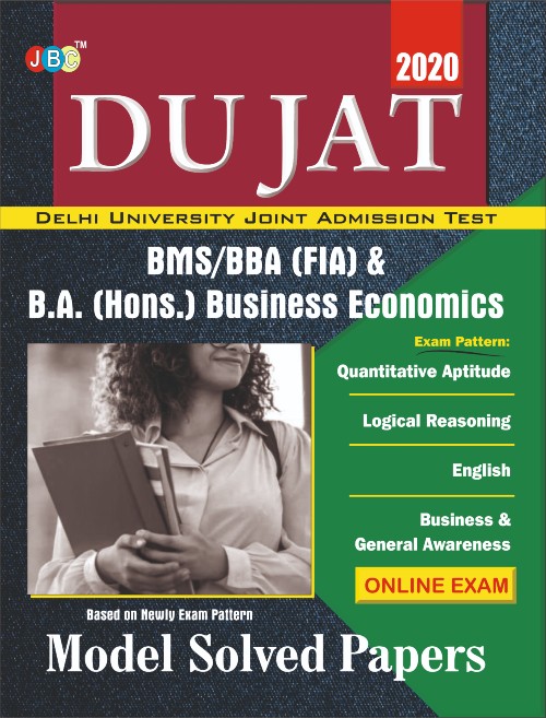 MODEL SOLVED PAPERS”- BMS/BBA/ (FIA) and B.A (Hons.) Business Economics:— “DUJAT” (Delhi University Joint Admission Test) cover
