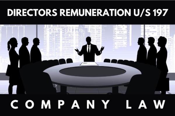 Directors Remuneration u/s 197 - Company Law - CS Deepak Gajrani cover