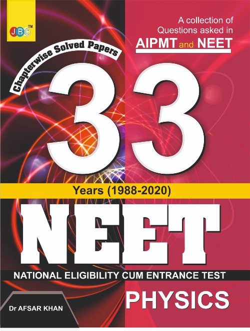 ‘NEET’ “PHYSICS”– 33 YEARS’ (1988-2020) CHAPTERWISE SOLVED PAPERS cover