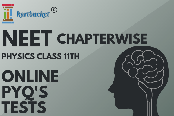 NEET CHAPTERWISE ONLINE PYQ'S TESTS CLASS 11th (Physics) cover