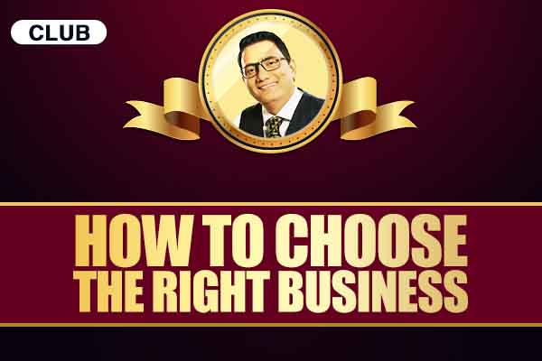HOW TO CHOOSE THE RIGHT BUSINESS cover