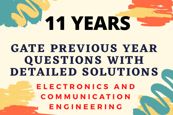 GATE 11 Years Previous Year Papers with Detailed Solutions for ECE cover