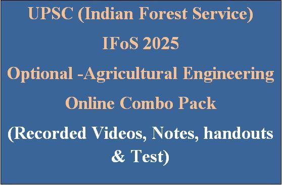 UPSC IFoS (Indian Forest Service) 2025 Optional -Agricultural Engineering online Combo Pack cover