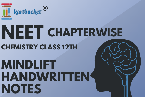 NEET MINDLIFT HANDWRITTEN NOTES CLASS 12TH CHEMISTRY cover
