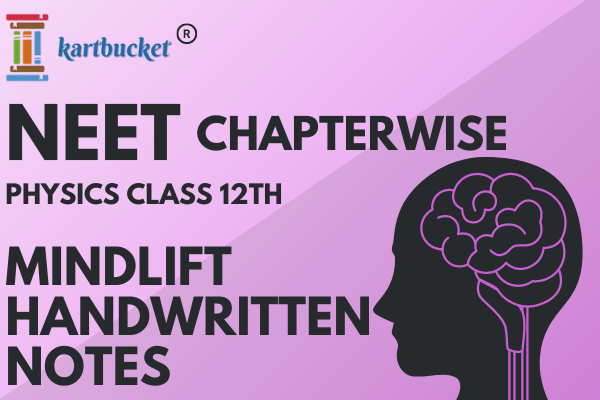 NEET MINDLIFT HANDWRITTEN NOTES CLASS 12TH PHYSICS cover