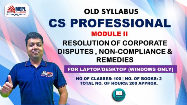 CS PROFESSIONAL - MODULE 2: RESOLUTION OF CORPORATE DISPUTES , NON-COMPLIANCE & REMEDIES - FOR LAPTOP/DESKTOP (WINDOWS ONLY) cover