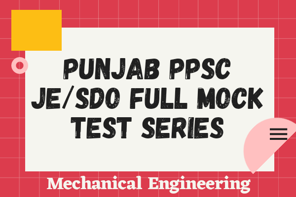 Punjab PPSC JE/SDO Full Mock Test Series (Mechanical) cover