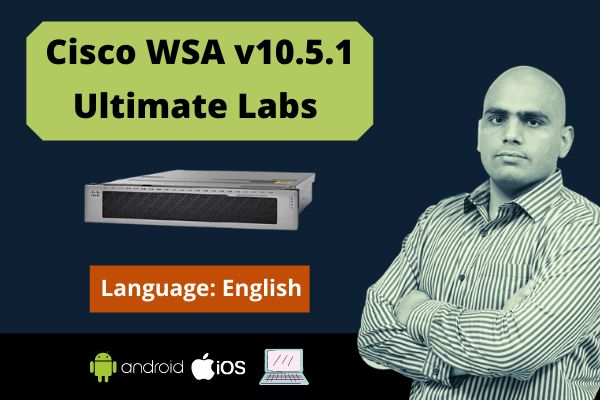 Cisco Web Security Appliance(WSA) 10.5.1 Ultimate Labs-English cover
