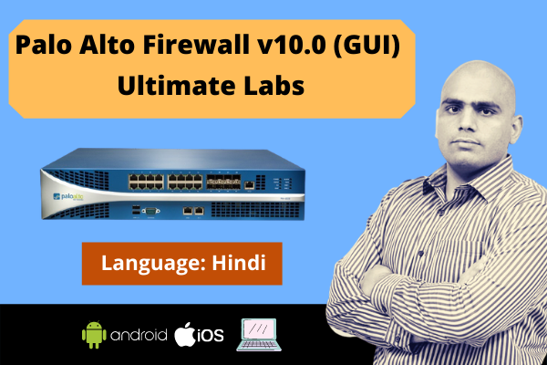 Palo Alto Firewall v10.0 (GUI) Ultimate Labs-Hindi cover