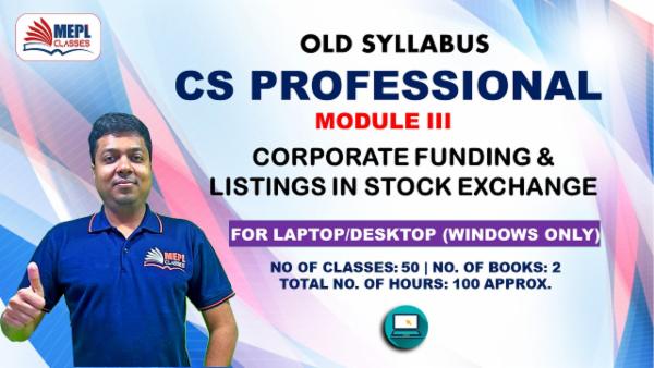 CS PROFESSIONAL - MODULE 3 -CORPORATE FUNDING & LISTINGS IN STOCK EXCHANGE - FOR LAPTOP/DESKTOP (WINDOWS ONLY) cover