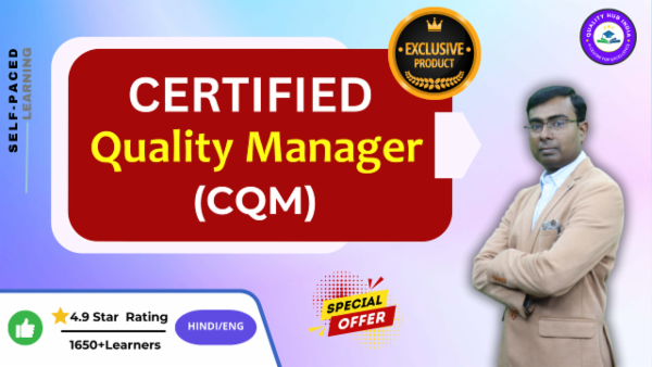 Certified Quality Manager (CQM) Online Training Course in Hindi