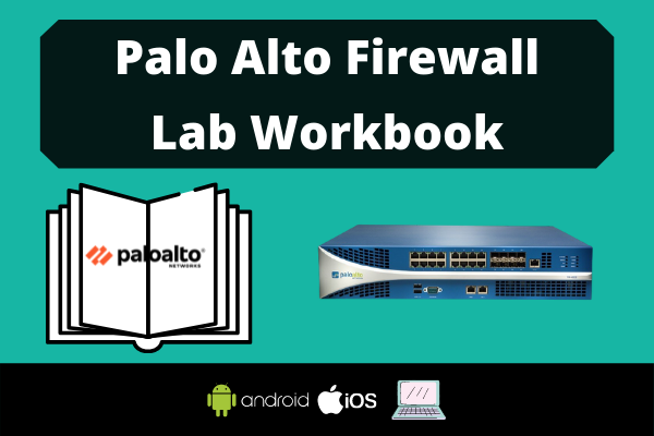 Palo Alto Firewall Lab Workbook cover
