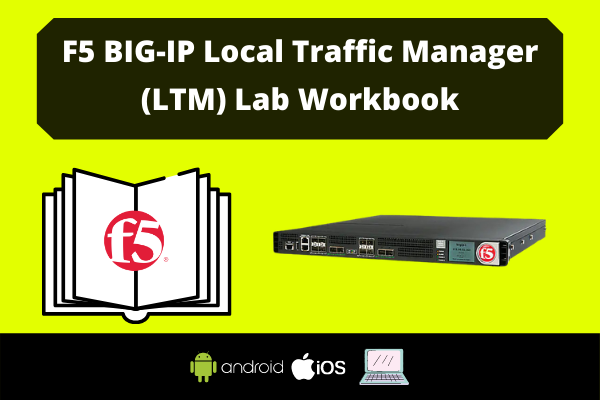 F5 BIG-IP Local Traffic Manager (LTM) Lab Workbook cover