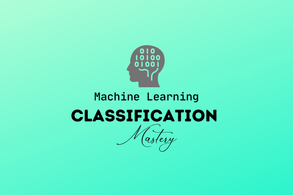 Machine Learning Classification Mastery cover