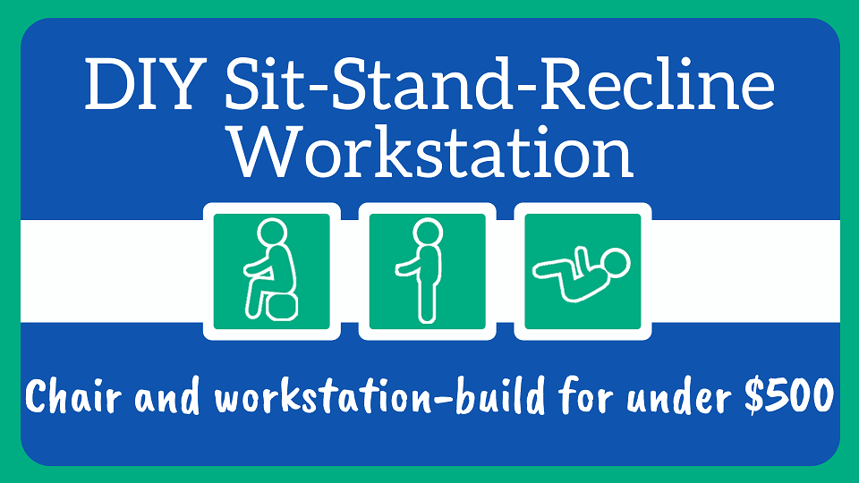 DIY Sit Stand Recline Workstation