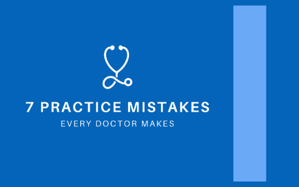 7 Mistakes Every Doctor Makes cover
