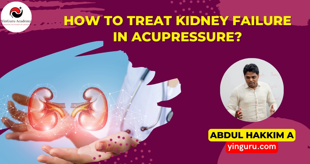 How to treat Kidney Failure in Acupressure? cover