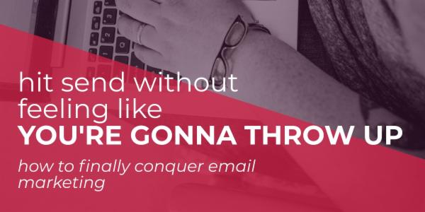 Hit Send Without Feeling Like You're Gonna Throw Up cover