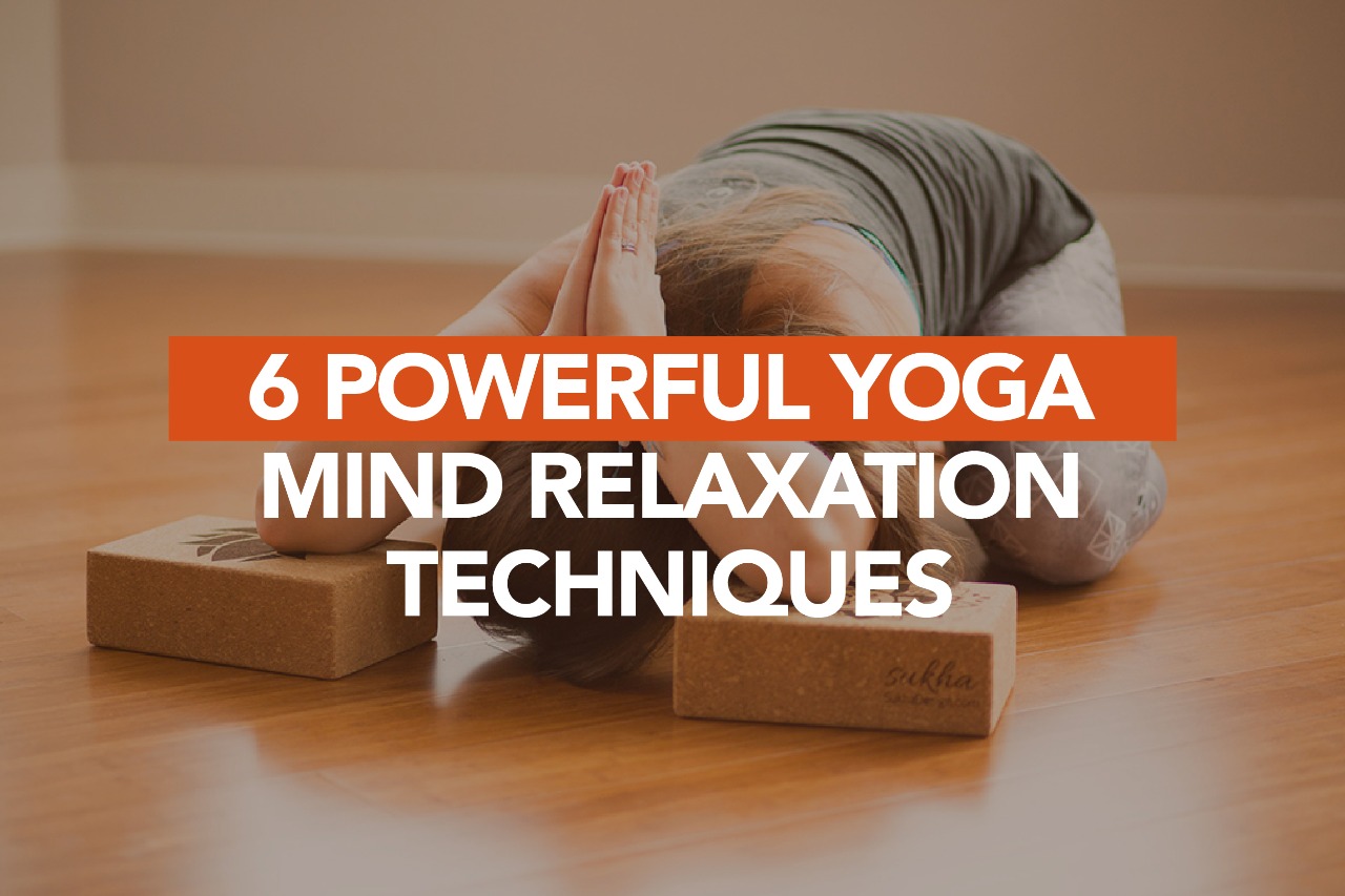 6 Powerful Yoga Mind Relaxation Techniques cover