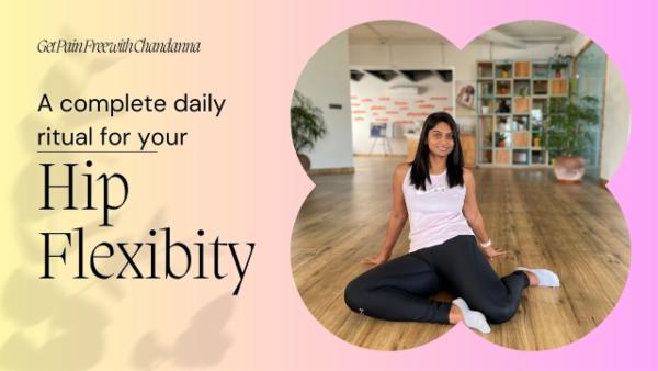 A complete daily ritual for your hips flexibility cover