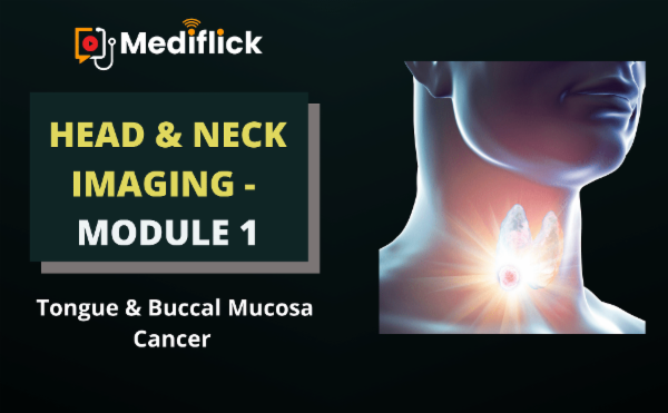 Head & Neck Imaging - module - 1 ( Tongue and Buccal mucosa ) cover