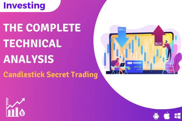 The Complete Technical Analysis : Candlestick Secret Trading cover
