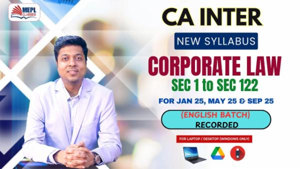 CA INTER - CORPORATE LAW ( SEC 1 TO SEC 122 ) - FOR JAN 25, MAY 25 & SEP 25 EXAMS - RECORDED ENGLISH BATCH - FOR LAPTOP/DESKTOP (WINDOWS ONLY) cover