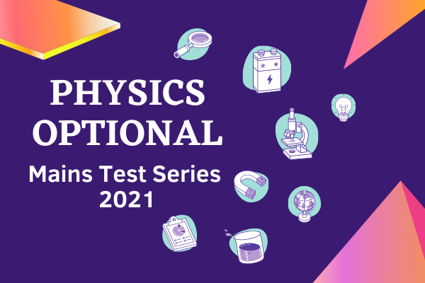 Physics Optional Mains Test Series 2021 cover