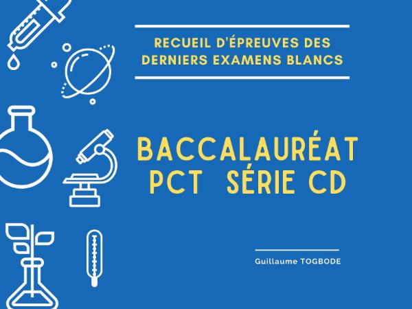 Recueil d'épreuves des derniers examens blancs de Baccalauréat - PCT - Série CD cover