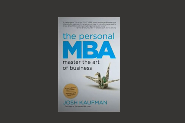 The 5 parts to every business: THE PERSONAL MBA by Josh Kaufman cover