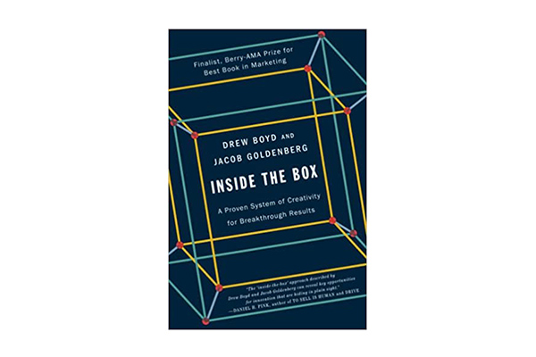 How to be creative: INSIDE THE BOX by Drew Boyd and Jacob Goldenberg | Core Message cover