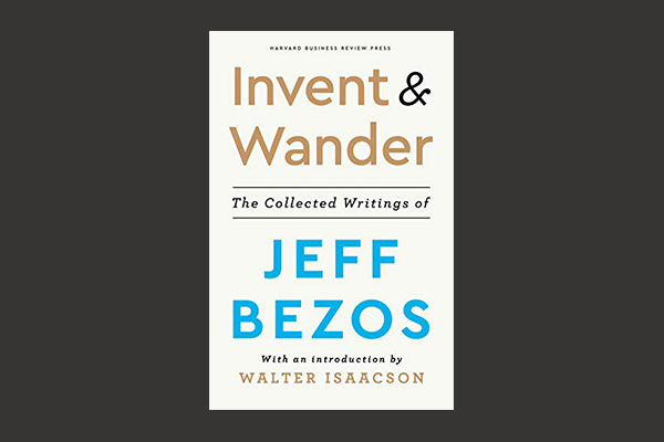 INVENT & WANDER by Jeff Bezos | Core Message cover
