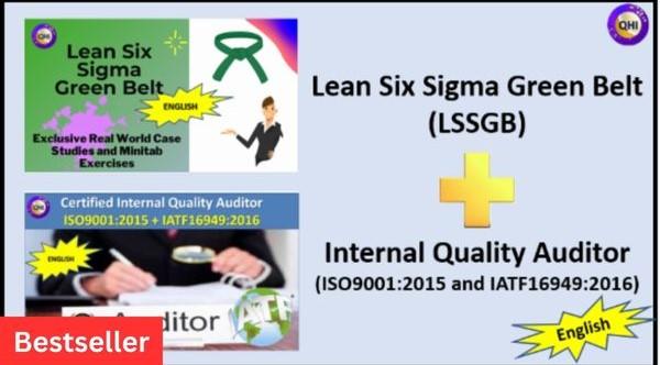 Lean Six Sigma Green Belt (LSSGB)+ Internal Quality Auditor (ISO9001:2015 and IATF16949:2016)- English cover