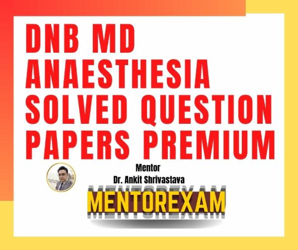 DNB MD Anaesthesia Solved Question Papers Premium v25 cover