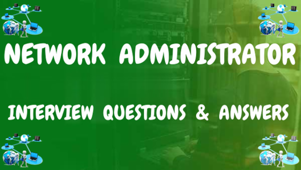 Network Administrator - Interview Questions & Answers cover